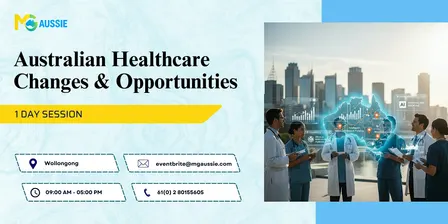 Australian Healthcare Developments: 1-Day Session in Wollongong