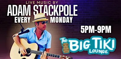 Adam Stackpole Live! @ The Big Tiki Lounge
