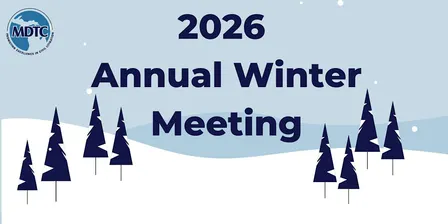 MDTC Winter Meeting 2026