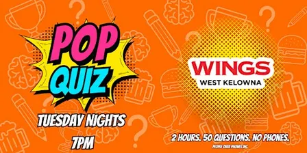 West Kelowna - POP QUIZ Tuesday @ Wings West Kelowna