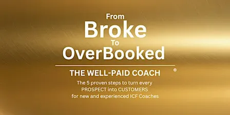 From Broke to Overbooked - The Well-Paid Coach