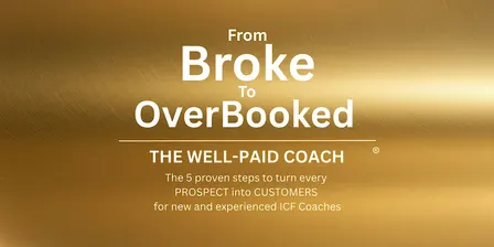 From Broke to Overbooked - The Well-Paid Coach