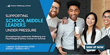 School Middle Leaders: Wellbeing and Psychological Safety | Hong Kong