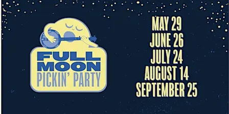 Full Moon Pickin' Party