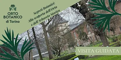 VISITA GUIDATA ALL'ORTO BOTANICO DI TORINO