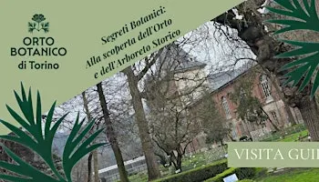 VISITA GUIDATA ALL'ORTO BOTANICO DI TORINO