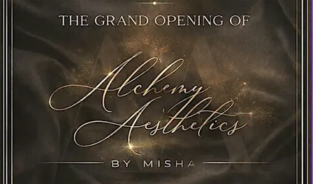 Alchemy Aesthetics By Misha Grand Opening