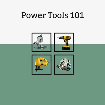 Power Tools 101