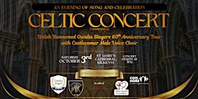 Celtic Concert with Gwalia Singers of Wales & Castlecomer Male Voice Choir