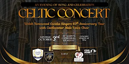 Celtic Concert with Gwalia Singers of Wales & Castlecomer Male Voice Choir