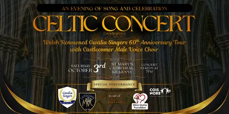 Celtic Concert with Gwalia Singers of Wales & Castlecomer Male Voice Choir