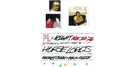 Psychic Liberation Night: Horse Lords + Audrey Chen & Nick Klein