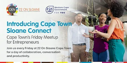 CPT Sloane Connect | Cape Town’s Friday Meetup for Entrepreneurs