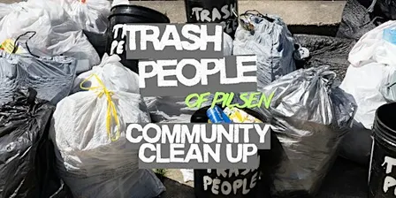 Trash People of Pilsen: Community Clean-Up
