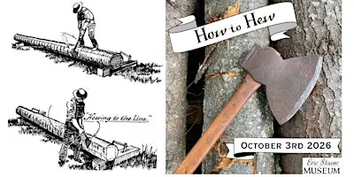 How to Hew- Log Hewing Workshop