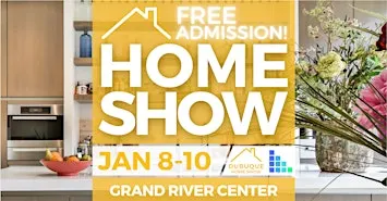 FREE Dubuque Home Show, January 2027