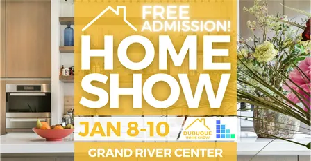 FREE Dubuque Home Show, January 2027
