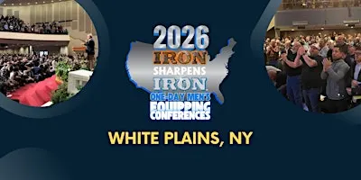 White Plains, NY Iron Sharpens Iron Conference