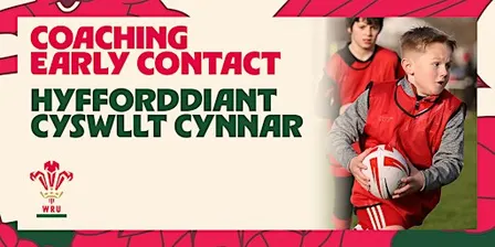 WRU U9 - U11 Coaching Early Contact (Dragons Region)