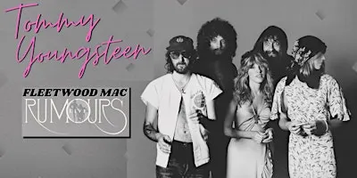 Tommy Youngsteen- Fleetwood Mac "Rumours" LIVE
