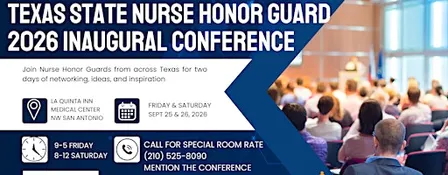 TEXAS STATE NURSE HONOR GUARD INAUGURAL CONFERENCE 2026