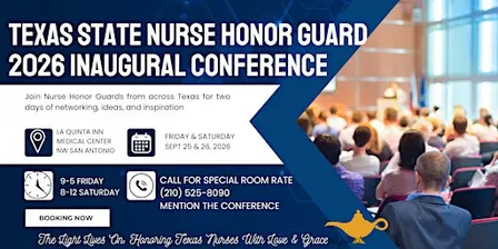 TEXAS STATE NURSE HONOR GUARD INAUGURAL CONFERENCE 2026