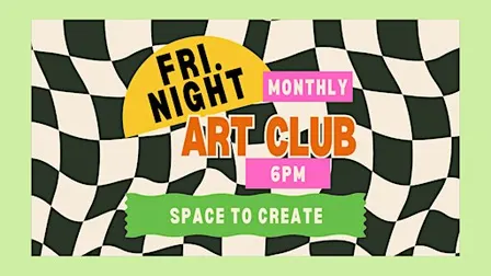 Create & Connect: Friday Night Art Club