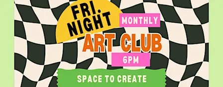 Create & Connect: Friday Night Art Club