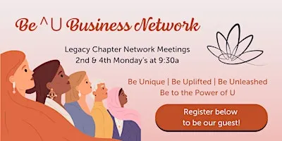 Be^U's Legacy Chapter Network Meeting