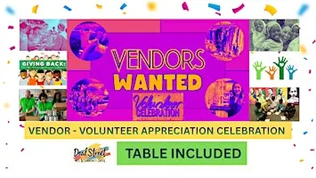 VENDOR - Volunteer Appreciation Celebration - TABLE INCLUDED