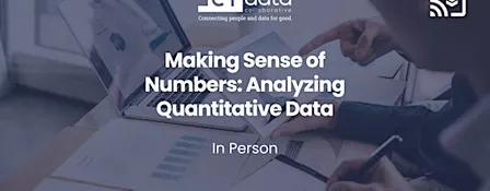Making Sense of Numbers: Analyze Quantitative Data