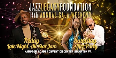 Jazz Legacy Gala 2026: Friday Jam Session |Saturday After Party