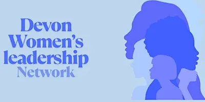 Devon Women's Leadership Network - Brunch, Exeter