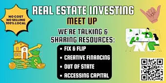 Real Estate Investing Meetup - Fix & Flip, Creative Financing, Out-of-State