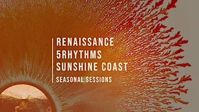Renaissance Collective: 5Rhythms Coolum