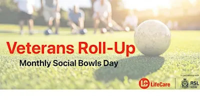 Veteran's Roll Up - Monthly Social Bowls Day