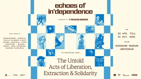Expositie: Echoes of In*dependence