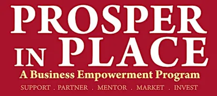 Prosper in Place Business Empowerment Program - Week 9