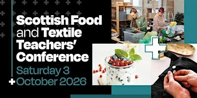 Scottish Food & Textiles Teachers' Conference