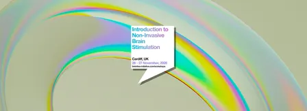 Introduction to Non-Invasive Brain Stimulation Workshop | Cardiff