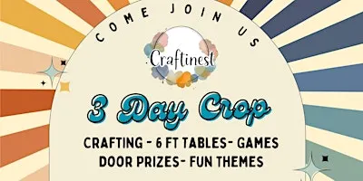 Craftinest 3-Day Crop Weekend! ✂️✨
