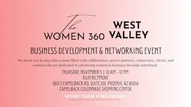 The Women 360 West Valley Business Development & Networking Event