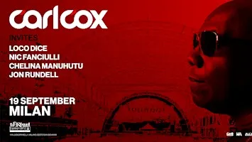 CARL COX Invites Loco Dice, Nic Fanciulli, Chelina Manuhutu & Jon Rundell