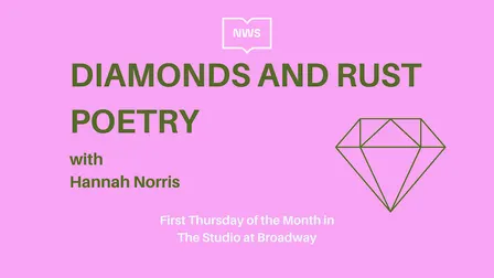Diamonds and Rust Poetry with Hannah Norris