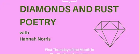 Diamonds and Rust Poetry with Hannah Norris