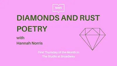 Diamonds and Rust Poetry with Hannah Norris