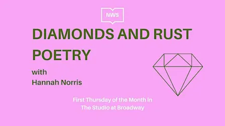 Diamonds and Rust Poetry with Hannah Norris