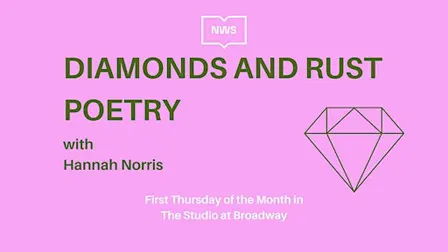 Diamonds and Rust Poetry with Hannah Norris