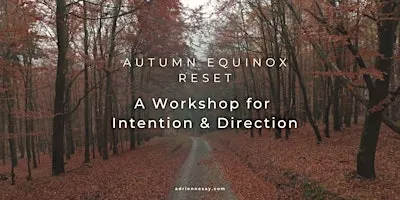 Autumn Equinox Reset: A Coaching Workshop for Harvesting & Honouring