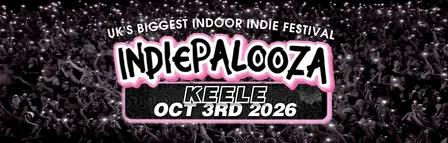 Keele Student Union - Indiepalooza - "the UK's BEST Indie Festival"